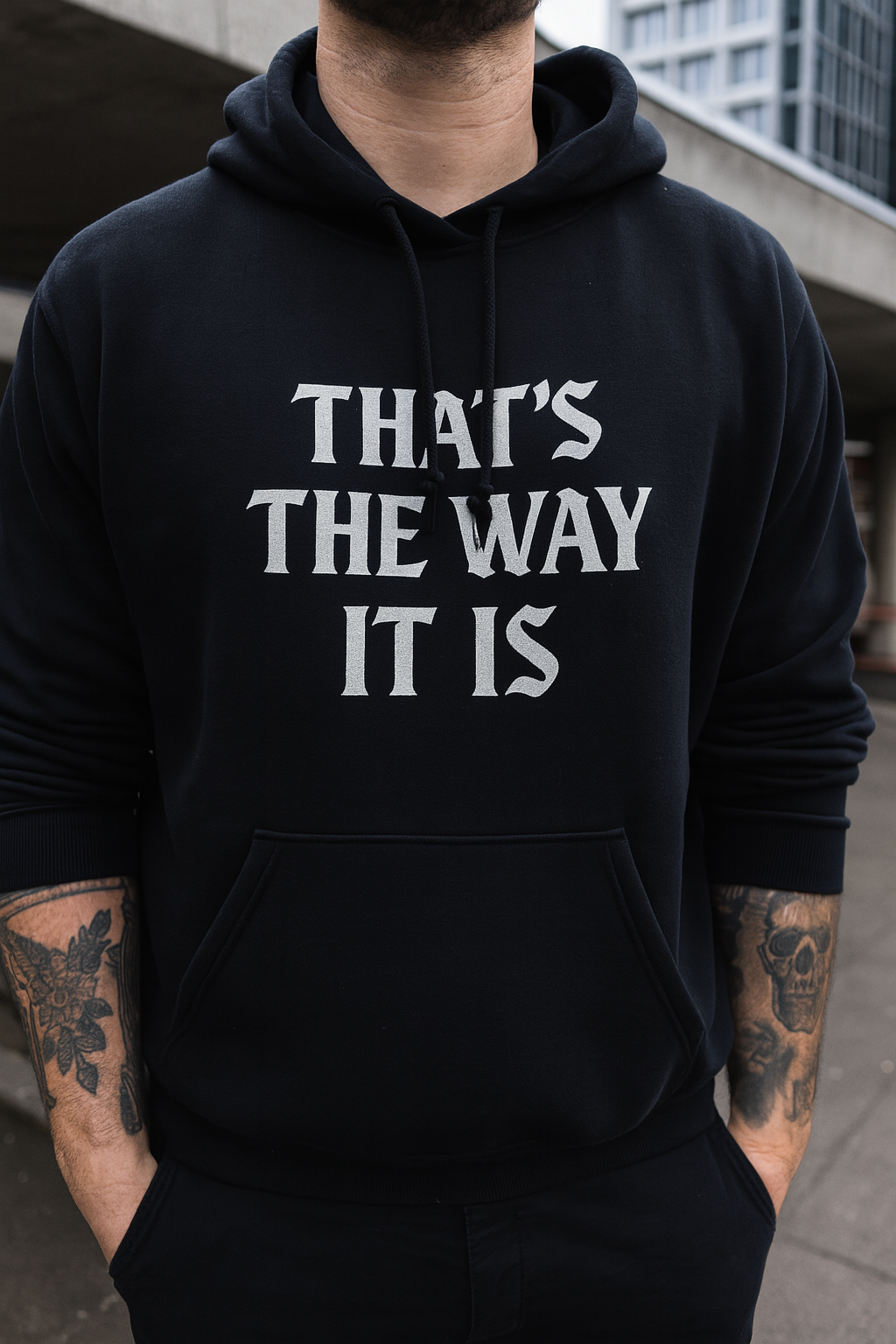 THAT’S THE WAY IT IS Hoodie
